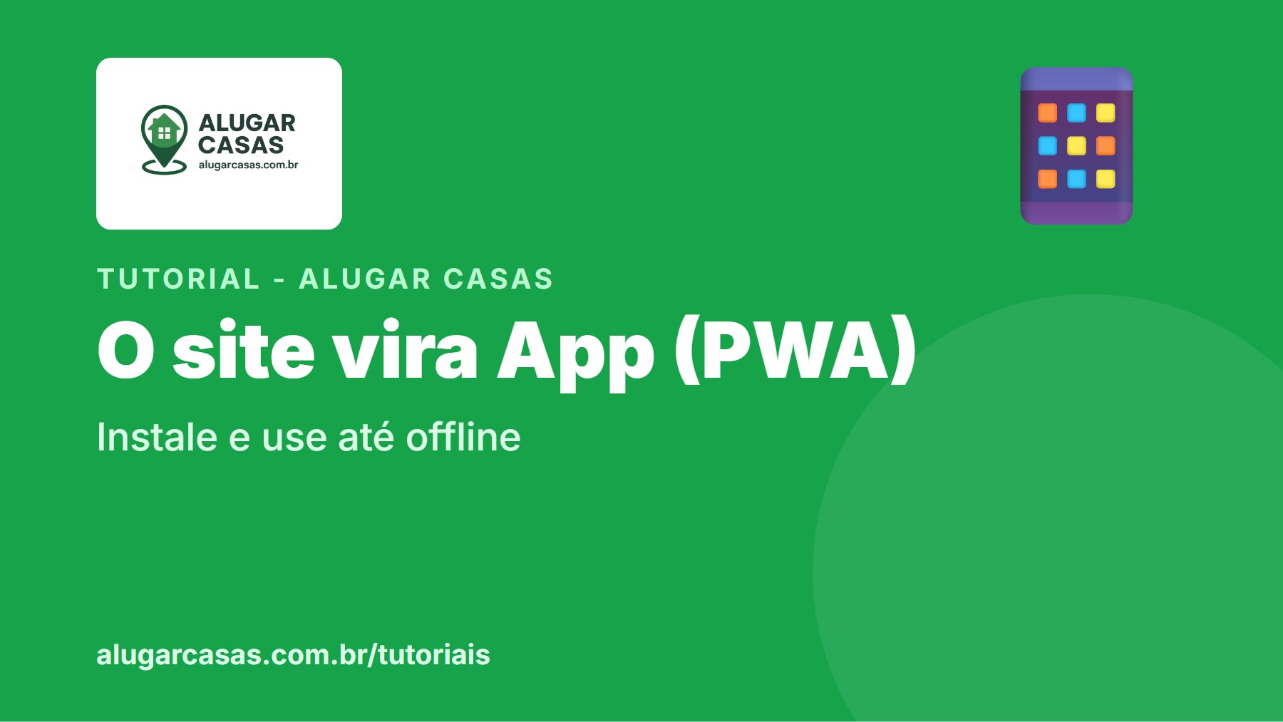 O site vira app: instale na tela inicial e use até offline (PWA)