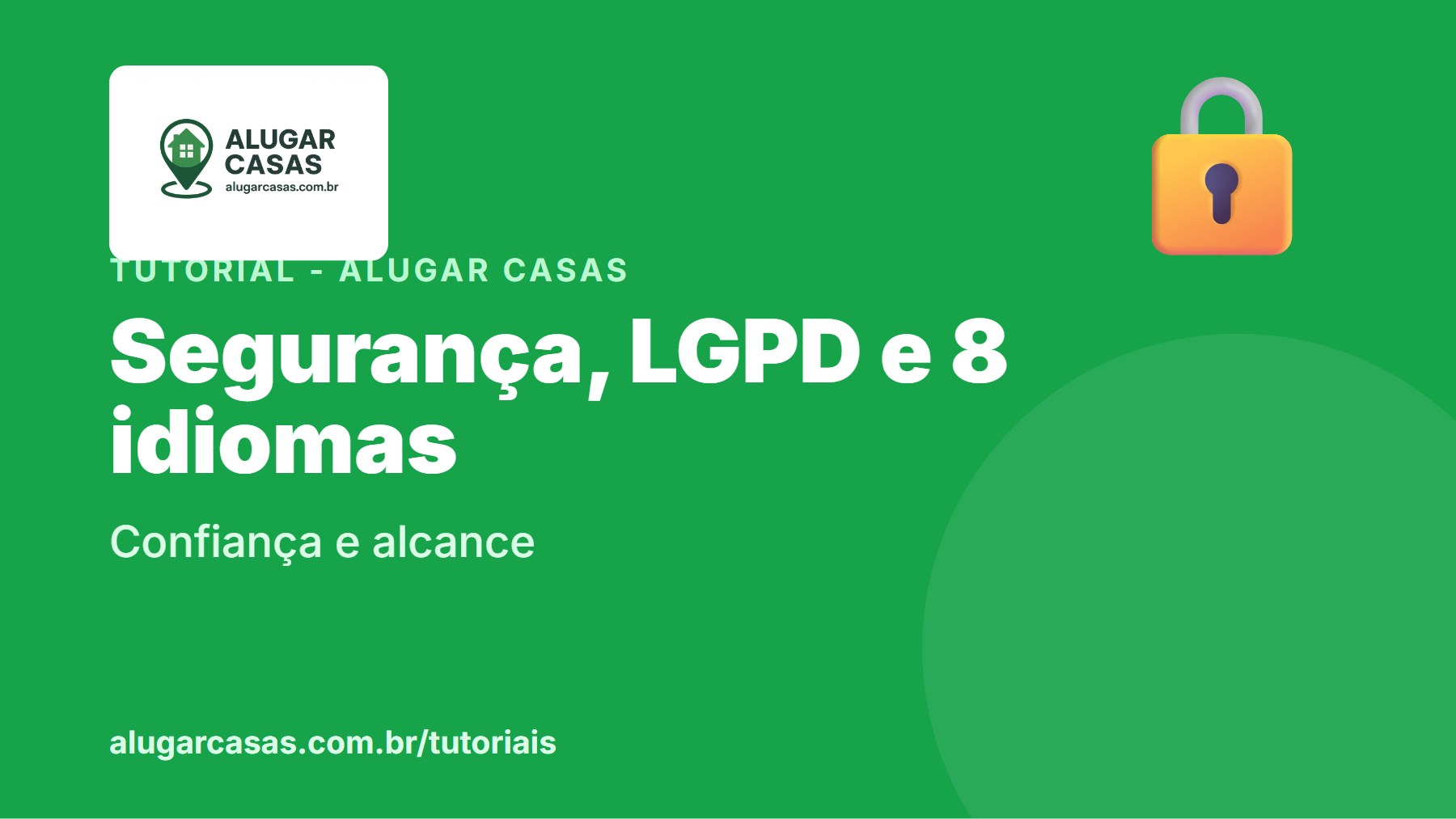 Segurança, LGPD e 8 idiomas: confiança e alcance para o seu anúncio