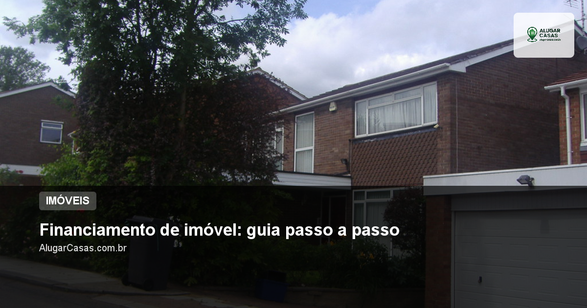 Financiamento de imóvel: guia passo a passo